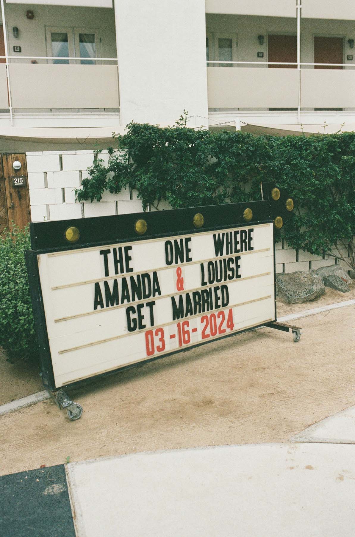 The One Where Amanda and Louise Get Married - friends wedding sign at Ace Hotel Palm Springs